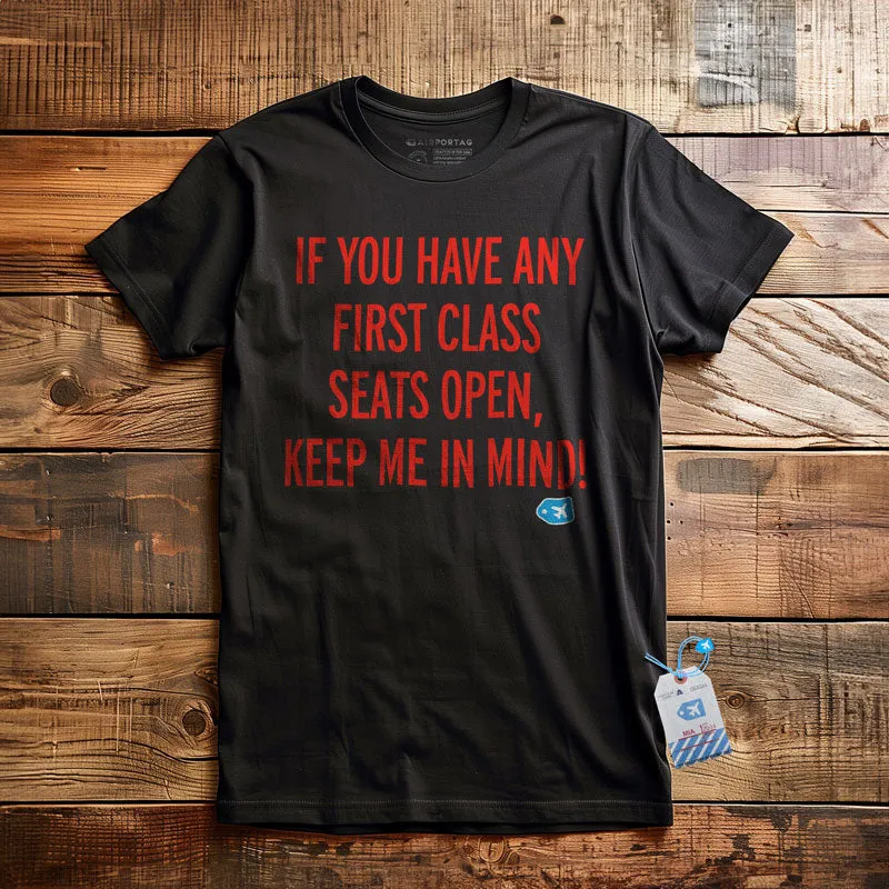 First Class Keep Me In Mind - T-Shirt