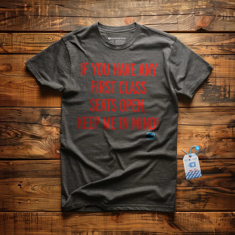 First Class Keep Me In Mind - T-Shirt