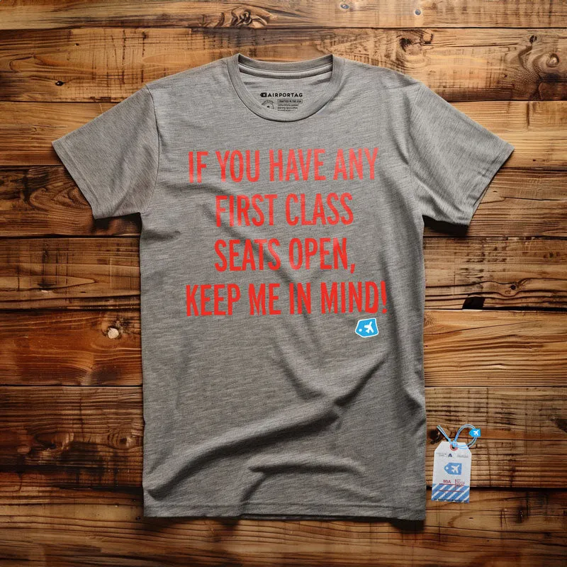 First Class Keep Me In Mind - T-Shirt